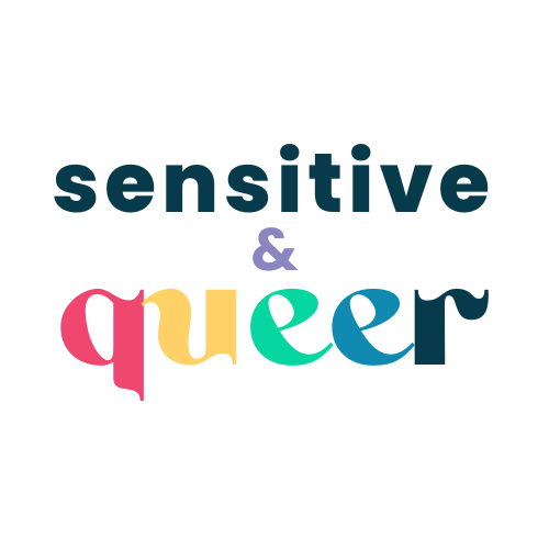 Sensitive and Queer